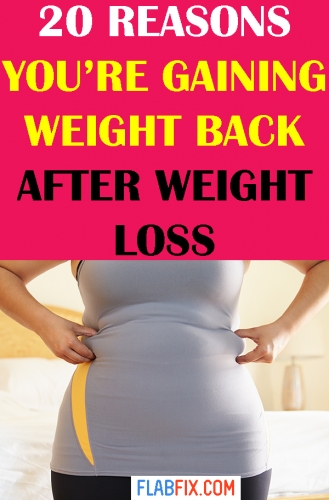 20 Reasons You're Gaining Weight Back After Weight Loss (How to avoid it) 2 This article will show you exactly why you're gaining weight back after weight loss #weight #loss #regaining #flabfix