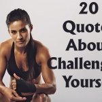 quotes about challenging yourself