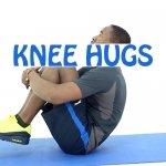 How to do Knee Hugs