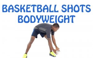 How to Do Basketball Shots Bodyweight