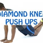 How to Do Diamond Knee Push Ups