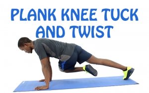 How to Do Plank Knee Tuck and Twist