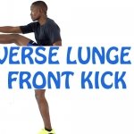 How to do Reverse Lunge to Front Kick