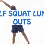 How to Do Half Squat Lunge Outs