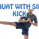 How to do Squat with Side Kick