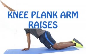 How to do Knee Plank Arm Raises