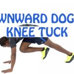 How to do Downward Dog to Knee Tuck