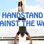 How to do Handstand Against the Wall
