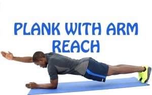 How to do Plank with Arm Reach
