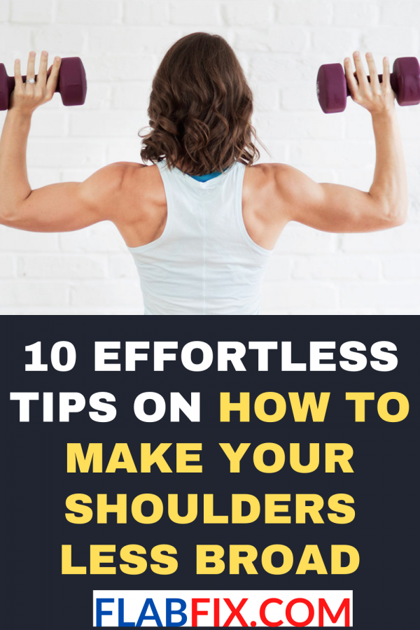 10 Effortless Tips On How To Make Your Shoulders Less Broad Flab Fix