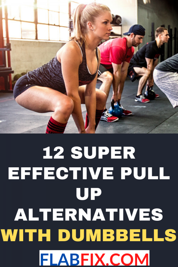 12 Super Effective Pull Up Alternatives with Dumbbells - Flabfix