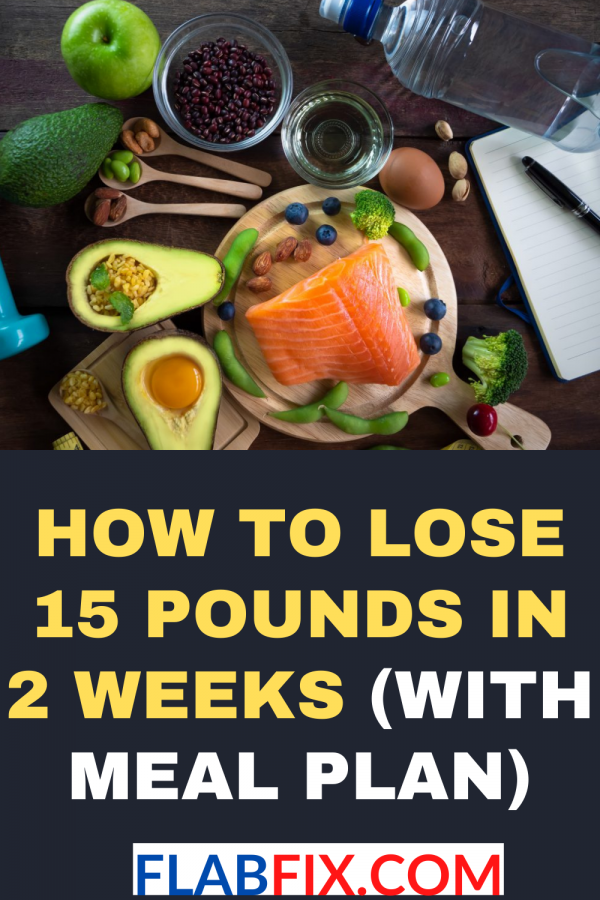 How to Lose 15 Pounds in 2 Weeks (with Meal Plan) - Flabfix