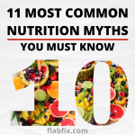 11 Most Common Nutrition Myths You Should Know About