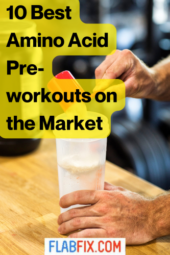 10 Best Amino Acid Pre-Workouts on The Market 2 10 Best Amino Acid Pre workouts on the Market