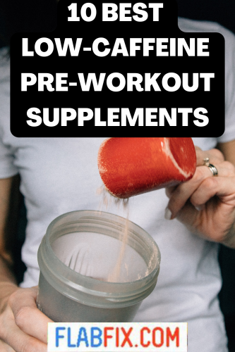 10 Best Low-Caffeine Pre-workout Supplements 2 Low caffeine pre workout 2