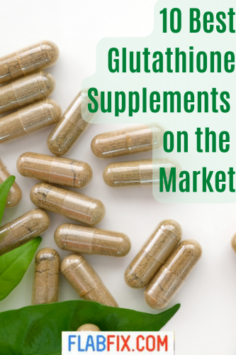 10 Best Glutathione Supplements on the Market 2 10 Best Glutathione Supplements on the Market