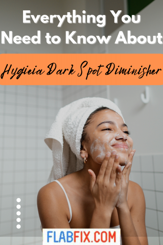 Everything You Need to Know About Hygieia Dark Spot Diminisher 2 Hygieia Dark Spot Dimisher