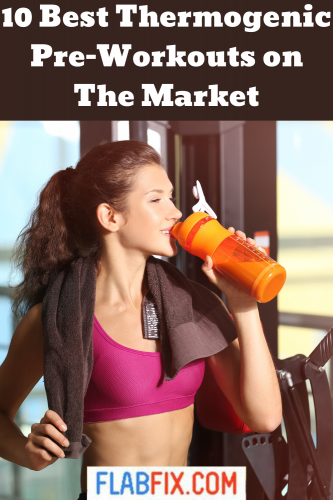 10 Best Thermogenic Pre-Workouts on The Market 2 10 Best Thrmogenic Pre Workouts on The Market