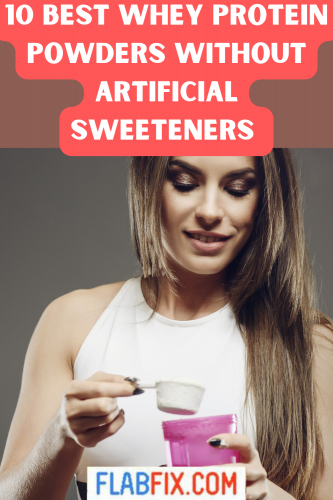 10 Best Whey Protein Powders without Artificial Sweeteners 2 10 Best Whey Protein Powders without Artificial Sweeteners