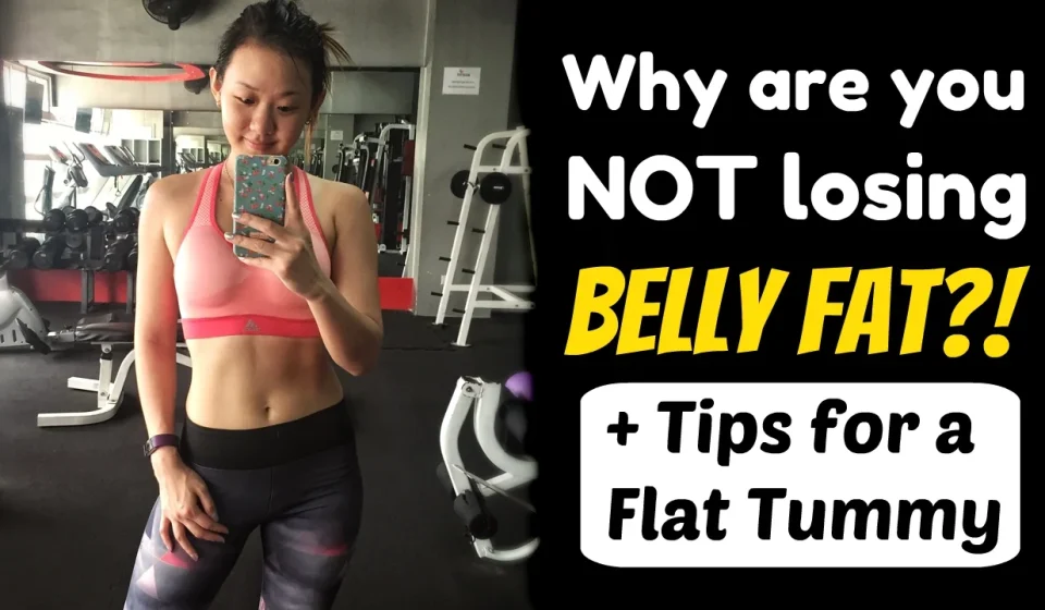 why you are not losing belly fat